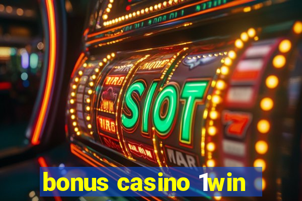 bonus casino 1win